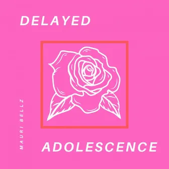 Delayed Adolescence by Mauri Bellz