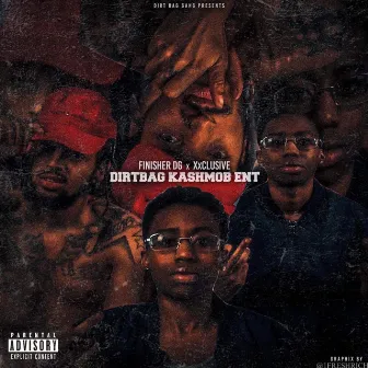 Dirtbag KashMob Ent by Finisher DG