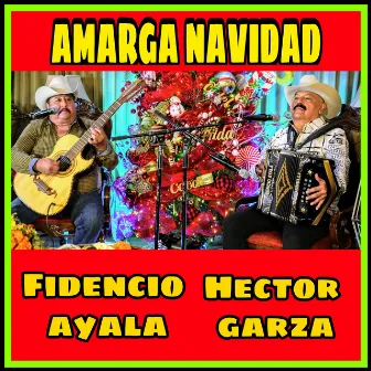 Amarga Navidad by Fidencio Ayala