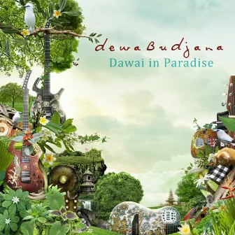 Dawai In Paradise by Dewa Budjana