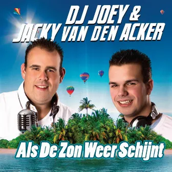 Als De Zon Weer Schijnt by DJ Joey