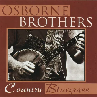 Country Bluegrass by The Osborne Brothers