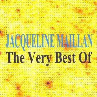 The Very Best Of : Jacqueline Maillan by Jacqueline Maillan