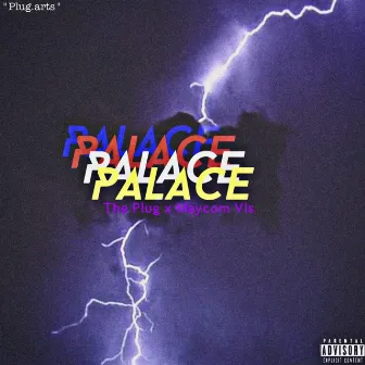 Palace by The Plug