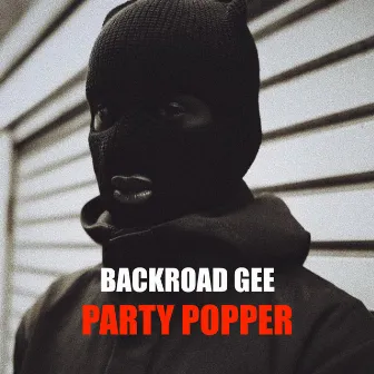 Party Popper by BackRoad Gee