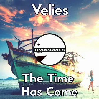 The Time Has Come by Velies