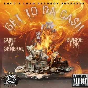 GET TO DA CASH by Gunz DA General