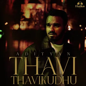 Thavi Thavikudhu by Adityan