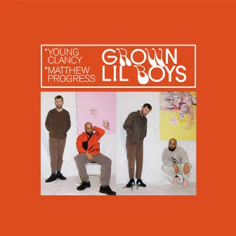 Grown Lil Boys by Matthew Progress