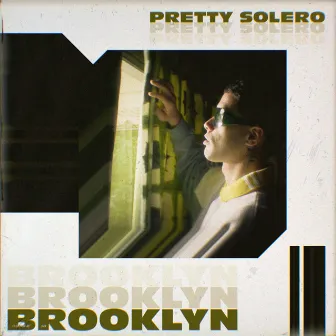 Brooklyn by Pretty Solero