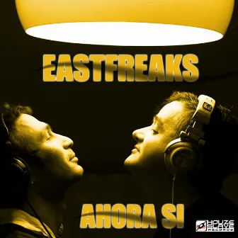 Ahora Si by EastFreaks