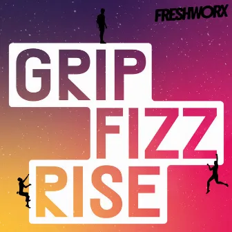 Grip Fizz Rise by Peter Payter