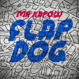 Flap Dawg by Mr Kapow