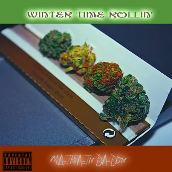 Winter Time Rollin' by Maintain Da DON