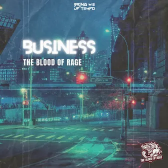 Business by The Blood Of Rage