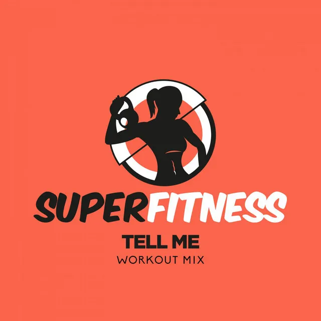 Tell Me (Workout Mix)