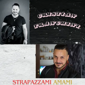 Strapazzami amami by Cristian Tranchini