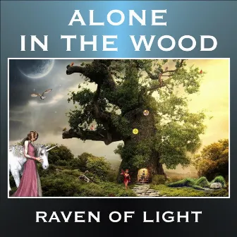 Alone in the Wood by Raven of Light