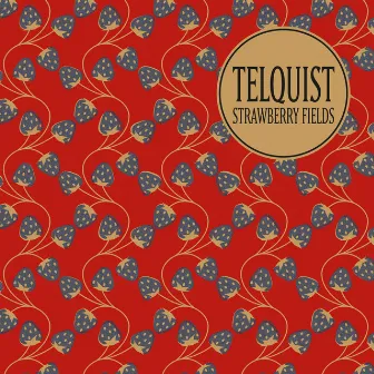 Strawberry Fields by Telquist