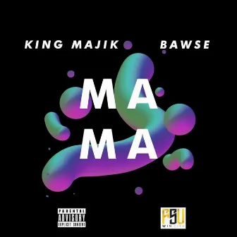 Mama by Bawse