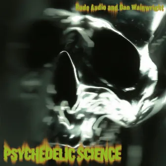 Psychedelic Science by Rude Audio