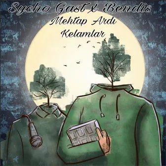 Mehtap Ardı Kelamlar by Bendis