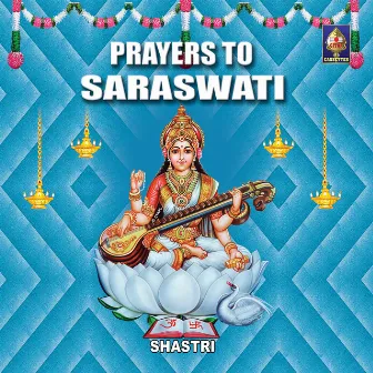 Prayers To Saraswati by V. Raghavendra Sharma