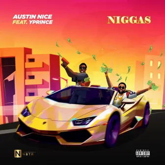 Niggas by Austin Nice