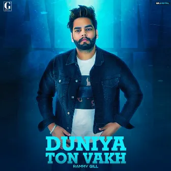 Duniya Ton Wakh by Rammy Gill