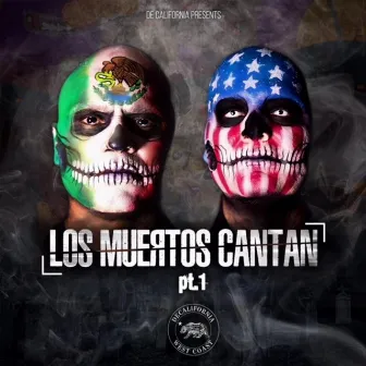 Los Muertos Cantan, Pt. 1 by Decalifornia