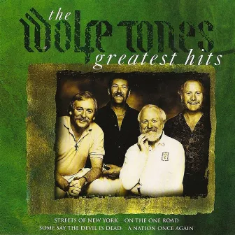 The Greatest Hits by The Wolfe Tones