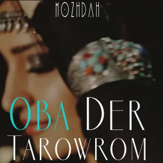 Oba Der Tarowrom by Mozhdah