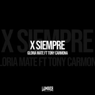 X Siempre by LaGlorya