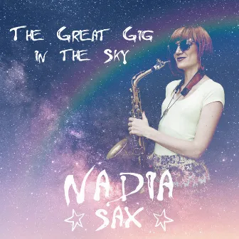 The Great Gig In The Sky by Nadia Sax