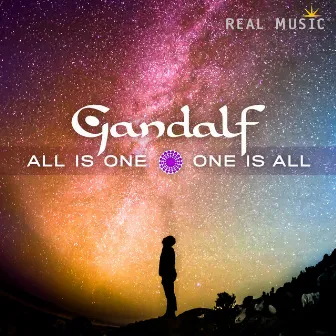 All Is One - One Is All by Gandalf