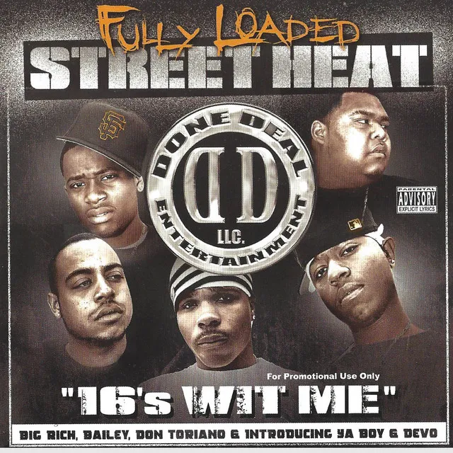 16's Wit Me (feat. Ya Boy, San Quinn, Big Rich, J. Bailey, Don Toriano)