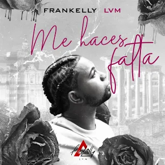 Me Haces Falta by Frankelly