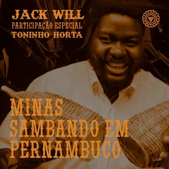 Minas Sambando em Pernambuco by Jack Will