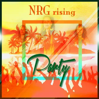 Party by NRG Rising