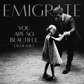 You Are So Beautiful (Acoustic) by Emigrate