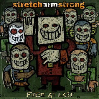 Free at Last by Stretch Arm Strong