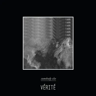 Somebody Else by VÉRITÉ