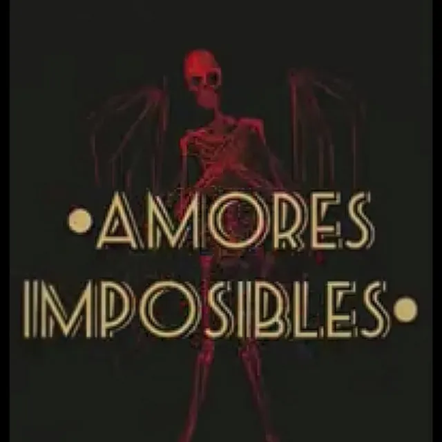 Amores Imposibles