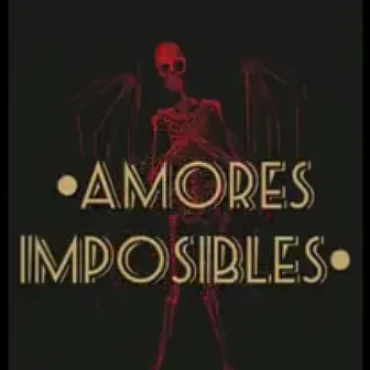 Amores Imposibles by 