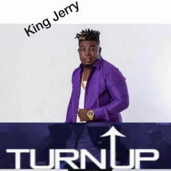 Turn Up by King Jerry