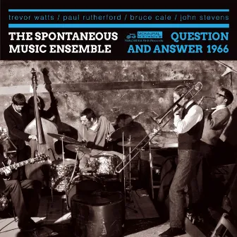 QUESTION AND ANSWER 1966 by Spontaneous Music Ensemble