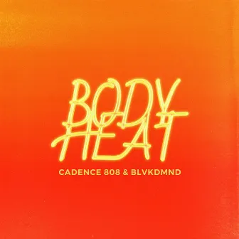 Body Heat by Cadence 808