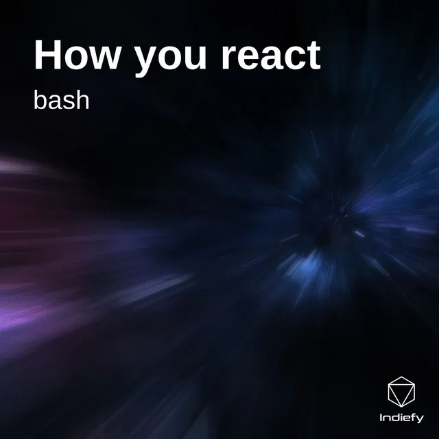 How you react