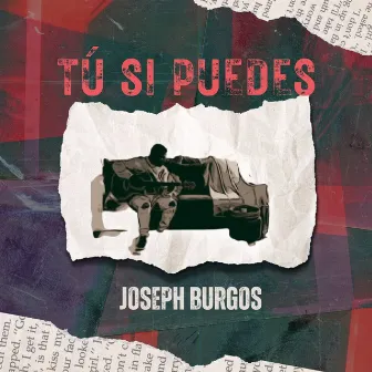 Tú Si Puedes by Joseph Burgos