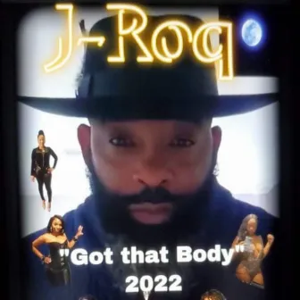 Got That Body by J-Roq